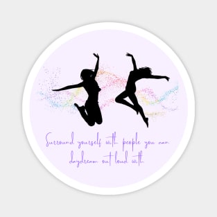 Daydream Out Loud - Friends Silhouette Magnet